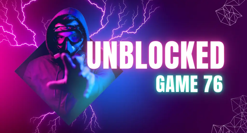 Free Unblocked Games 76